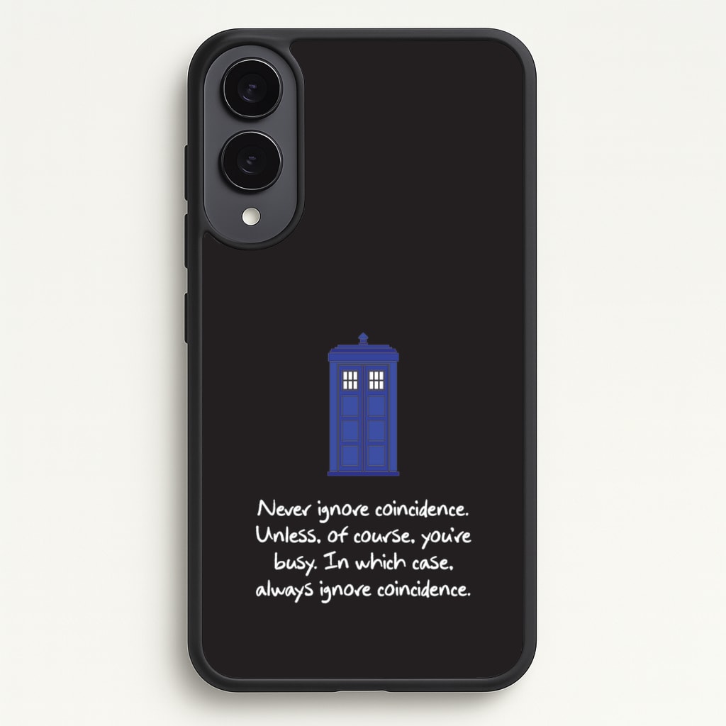 Never Ignore Coincidence - Doctor Who Phone Case for Galaxy S25 Edge