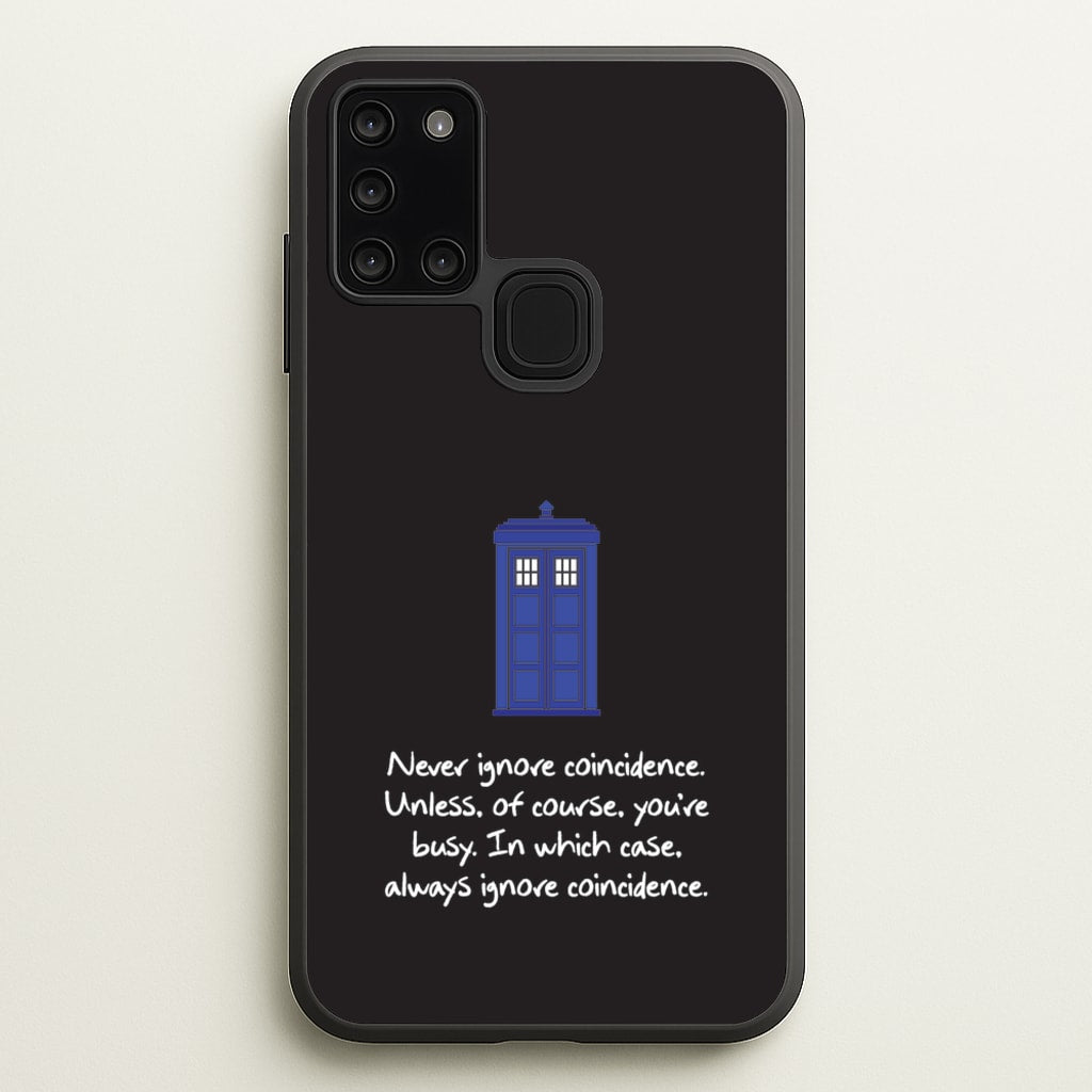 Never Ignore Coincidence - Doctor Who Phone Case for Galaxy A21s