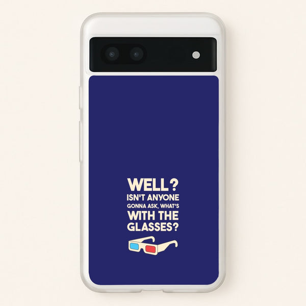 Well? - Doctor Who Phone Case for Google Pixel 7a