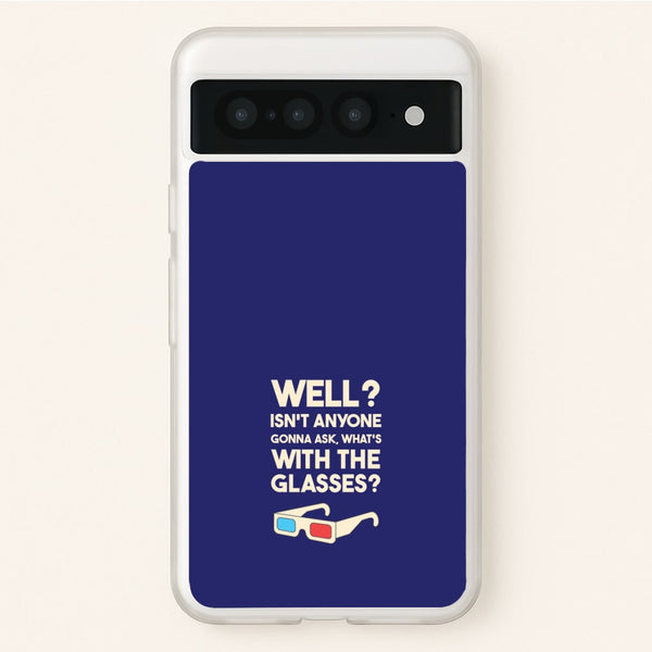 Well? - Doctor Who Phone Case for Google Pixel 7 Pro
