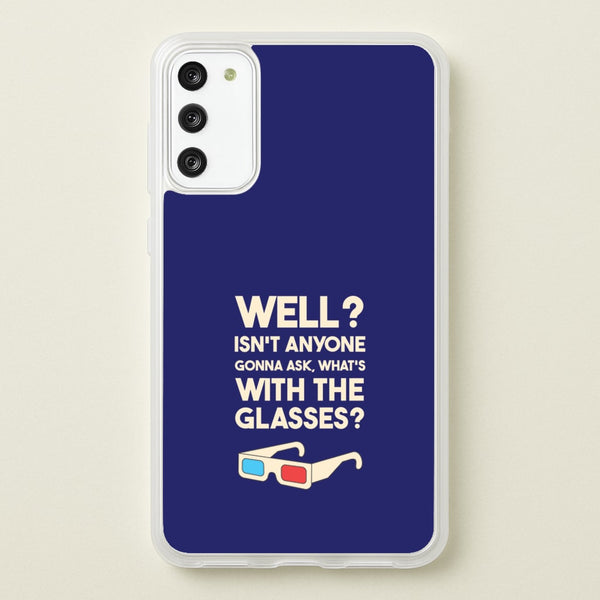 Well? - Doctor Who Phone Case for Galaxy S20FE
