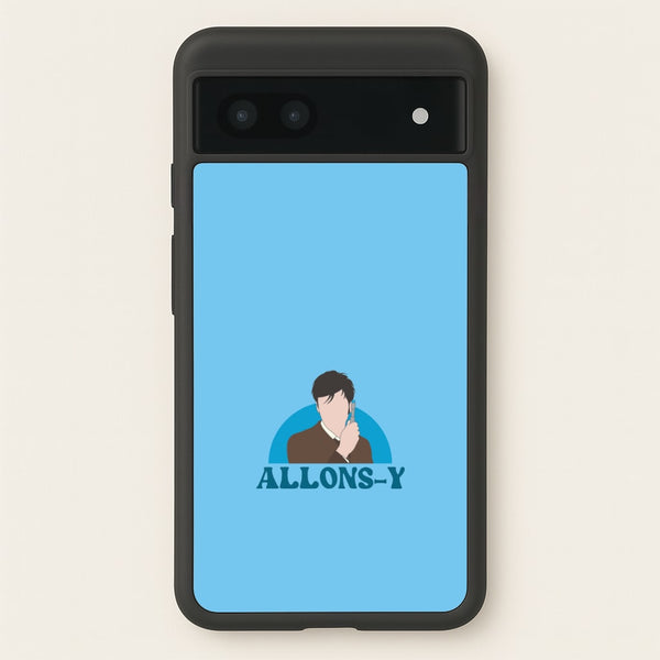 Allons-y - Doctor Who Phone Case for Google Pixel 7a