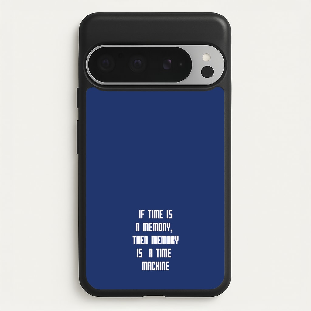 If Time Is A Memory - Doctor Who - Doctor Who Phone Case for Google Pixel 9 Pro XL