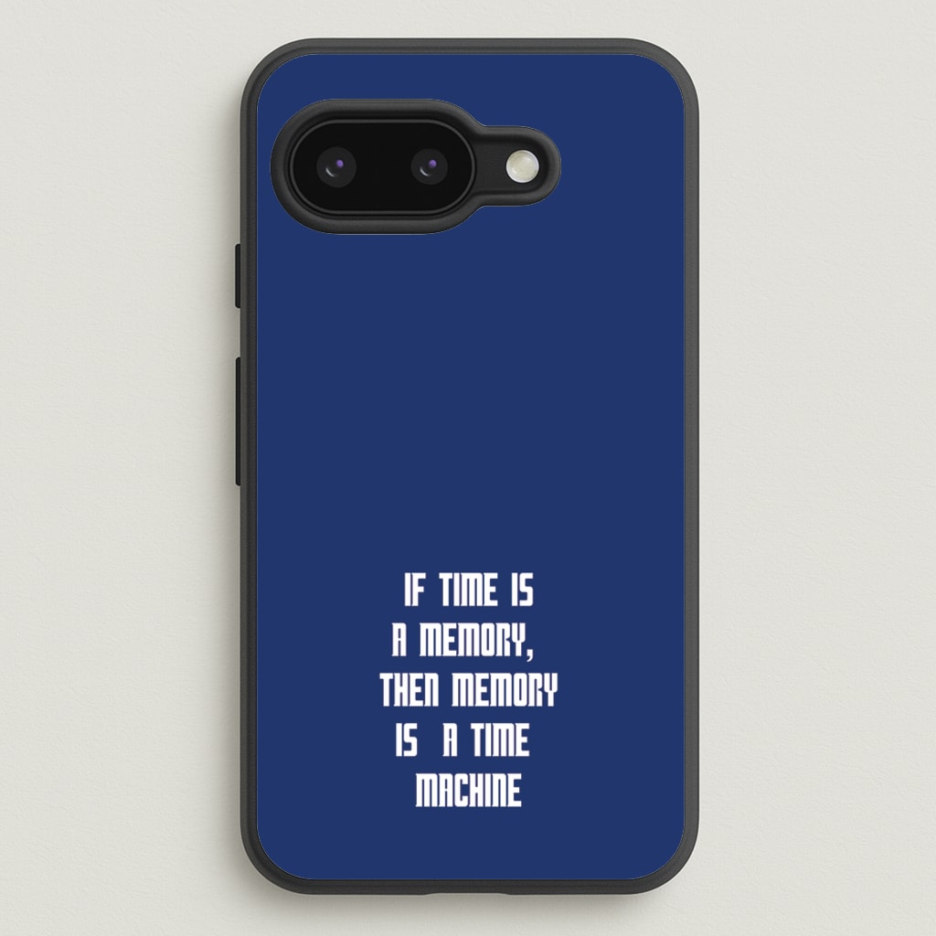 If Time Is A Memory - Doctor Who - Doctor Who Phone Case for Google Pixel 9a