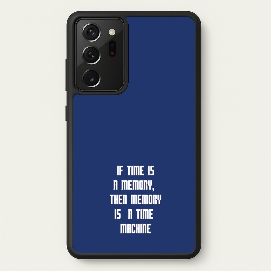 If Time Is A Memory - Doctor Who - Doctor Who Phone Case for Galaxy Note 20 Ultra