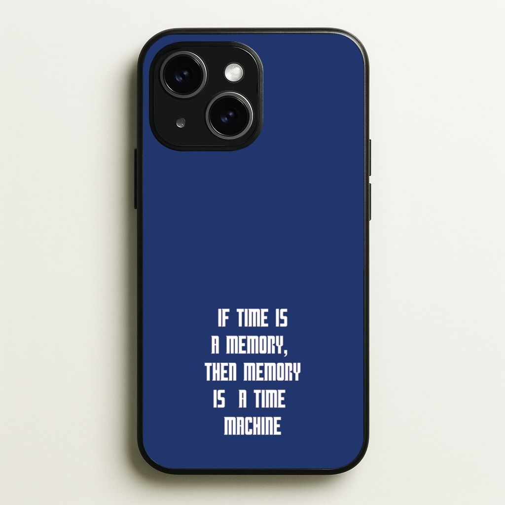 If Time Is A Memory - Doctor Who - Doctor Who Phone Case for iPhone 14