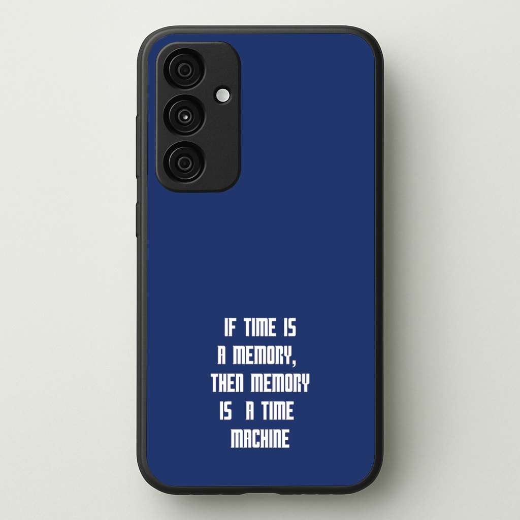 If Time Is A Memory - Doctor Who - Doctor Who Phone Case for Galaxy A55