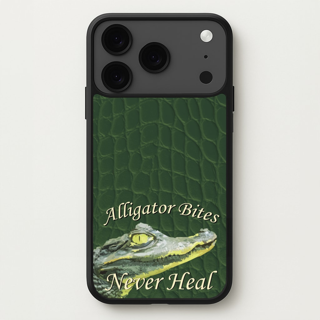 Alligator Bites Never Heal Phone Case for iPhone 17 Pro Max