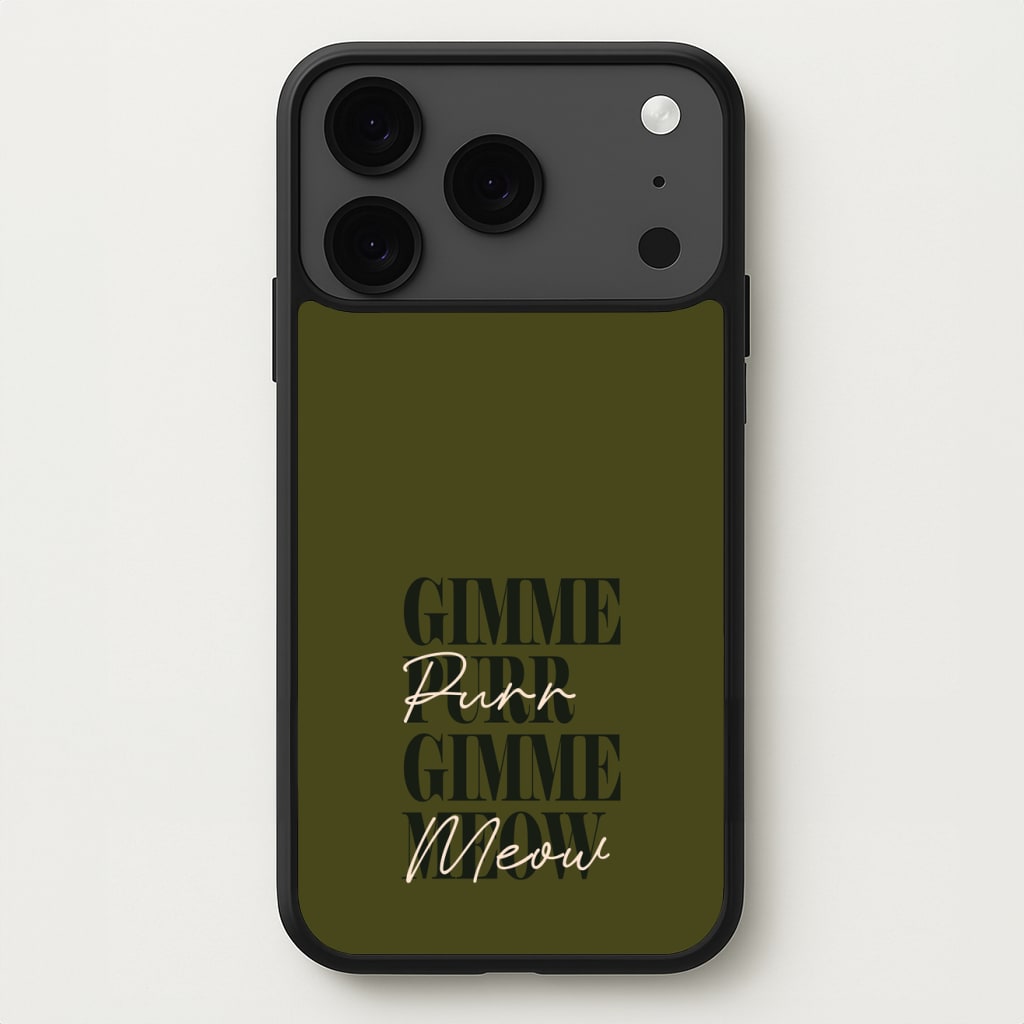 Gimme Purr, Gimme Meow Phone Case for iPhone 17 Pro