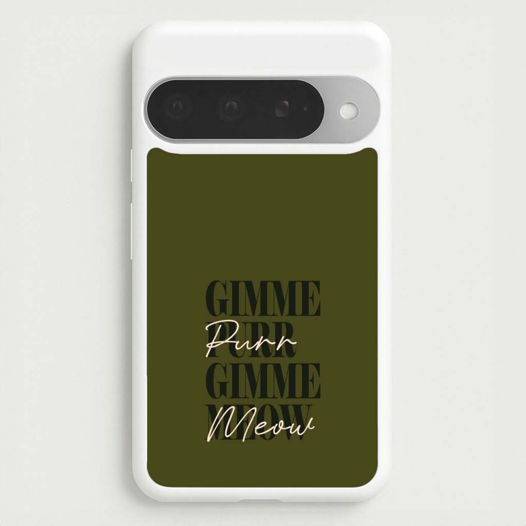Gimme Purr, Gimme Meow Phone Case for Google Pixel 10 Pro XL