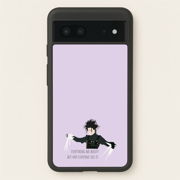 Everything Has Beauty - Scissorhands - Edward Scissorhands Phone Case for Google Pixel 7
