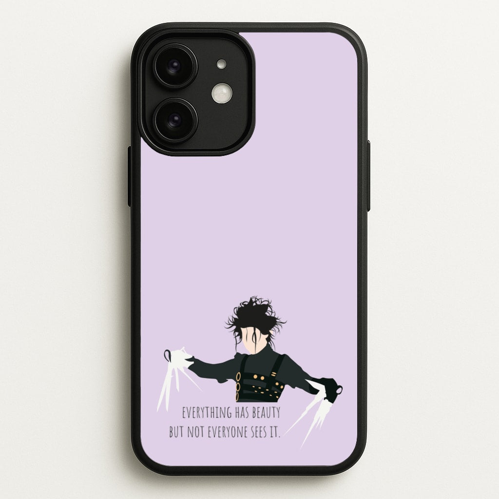 Everything Has Beauty - Scissorhands - Edward Scissorhands Phone Case for iPhone 11