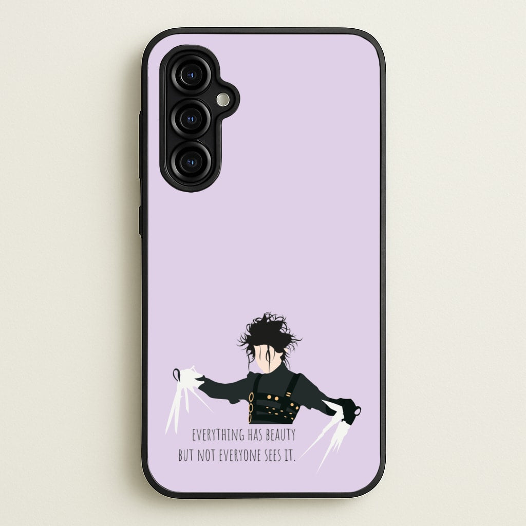 Everything Has Beauty - Scissorhands - Edward Scissorhands Phone Case for Galaxy A54