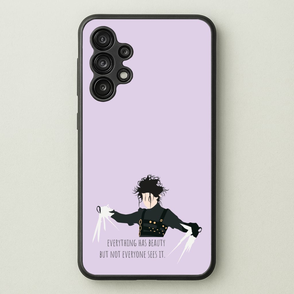 Everything Has Beauty - Scissorhands - Edward Scissorhands Phone Case for Galaxy A13