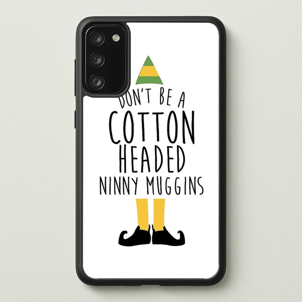 Cotton Headed Ninny Muggins - Buddy The Elf - Christmas Phone Case for Galaxy S20