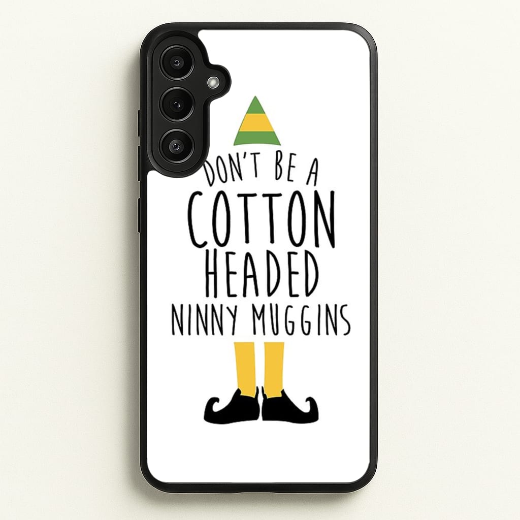Cotton Headed Ninny Muggins - Buddy The Elf - Christmas Phone Case for Galaxy A36