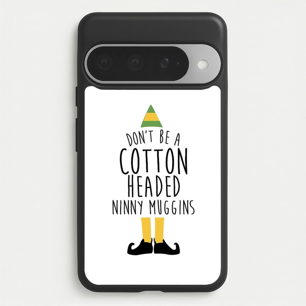 Cotton Headed Ninny Muggins - Buddy The Elf Phone Case for Google Pixel 10 Pro XL
