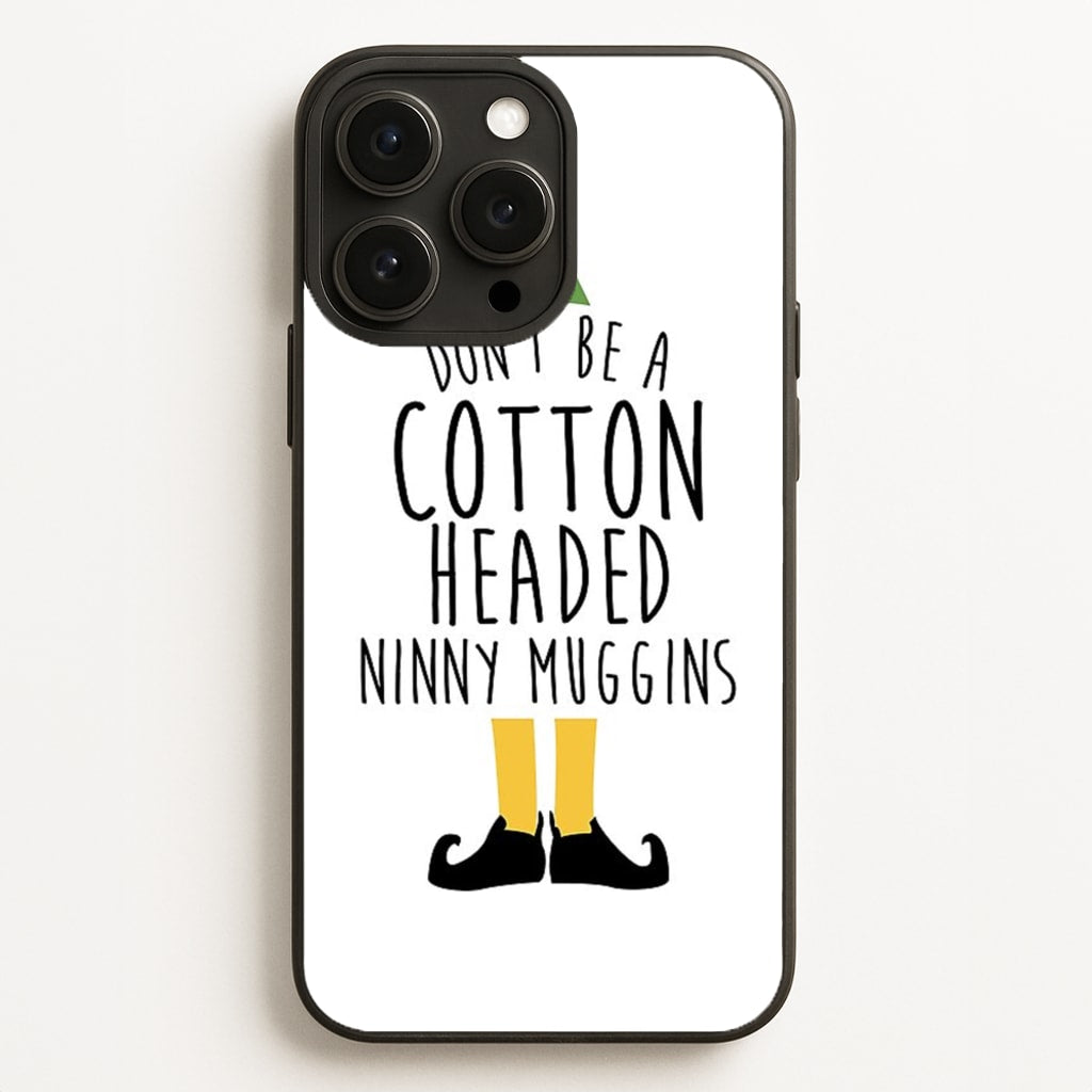 Cotton Headed Ninny Muggins - Buddy The Elf - Christmas Phone Case for iPhone 12 Pro Max