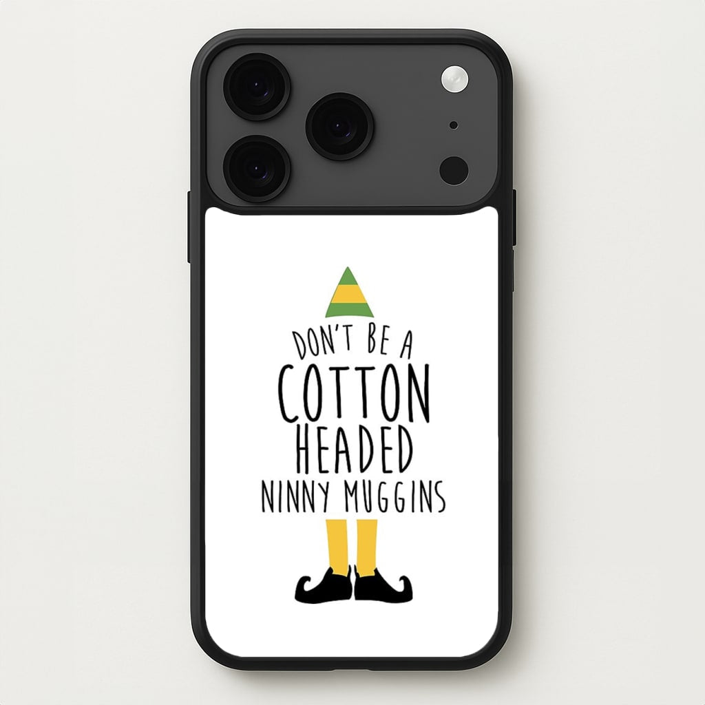 Cotton Headed Ninny Muggins - Buddy The Elf Phone Case for iPhone 17 Pro Max
