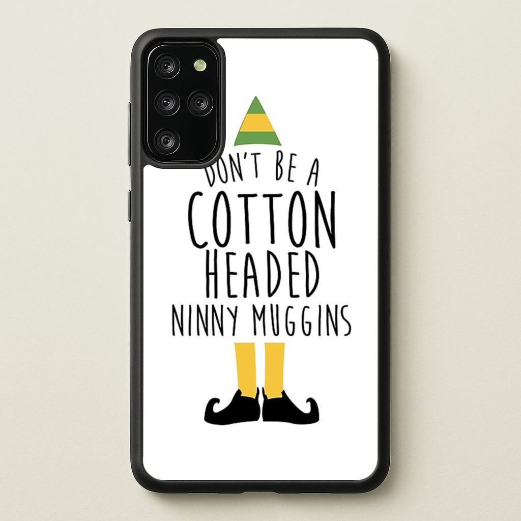 Cotton Headed Ninny Muggins - Buddy The Elf - Christmas Phone Case for Galaxy S20 Plus