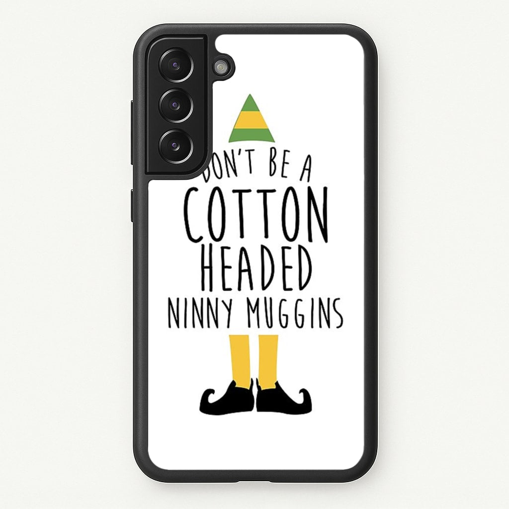 Cotton Headed Ninny Muggins - Buddy The Elf - Christmas Phone Case for Galaxy S22