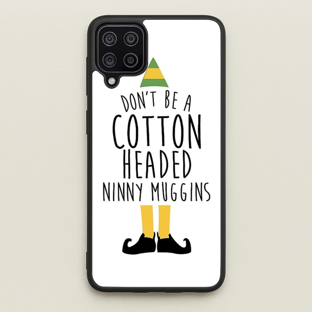 Cotton Headed Ninny Muggins - Buddy The Elf - Christmas Phone Case for Galaxy A12