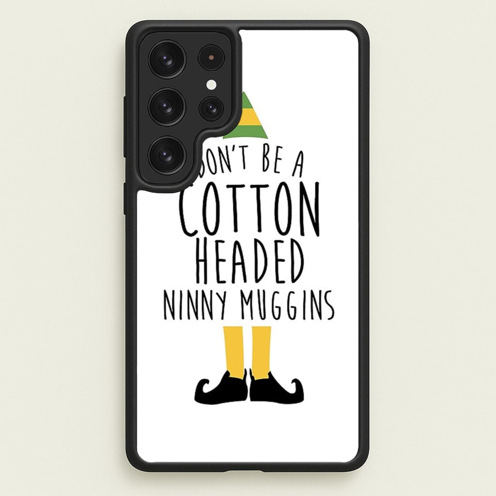 Cotton Headed Ninny Muggins - Buddy The Elf - Christmas Phone Case for Galaxy S22 Ultra