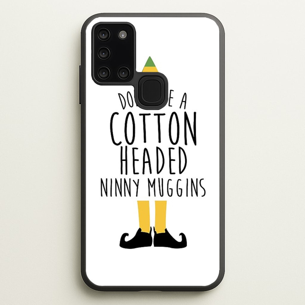 Cotton Headed Ninny Muggins - Buddy The Elf - Christmas Phone Case for Galaxy A21s
