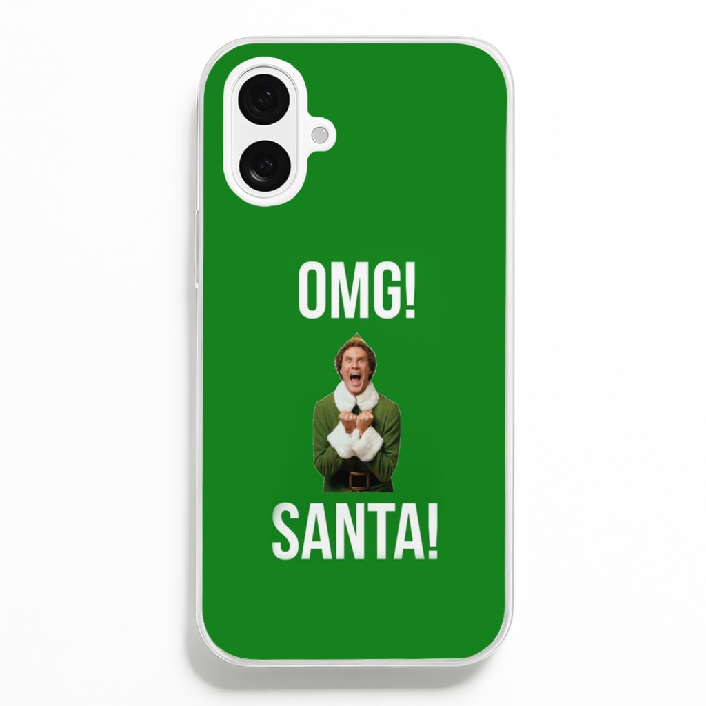 OMG SANTA! - Elf - Christmas Phone Case for iPhone 16 Plus