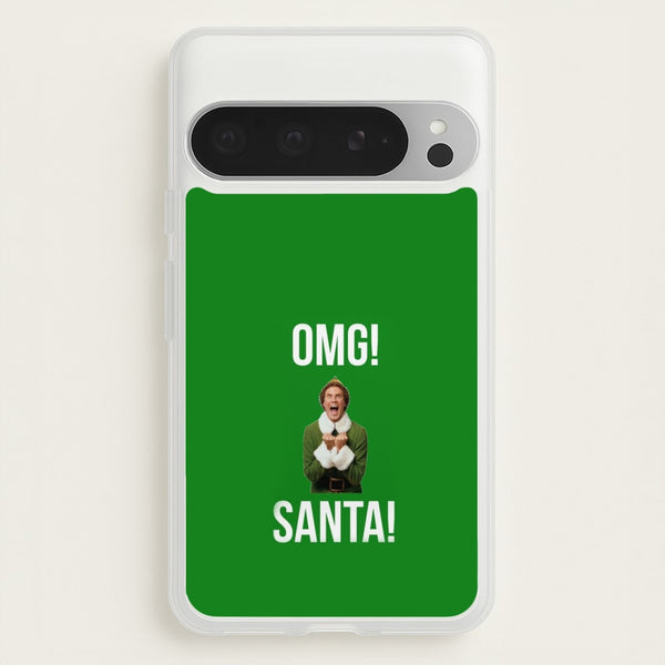 OMG SANTA! - Elf - Christmas Phone Case for Google Pixel 9 Pro XL