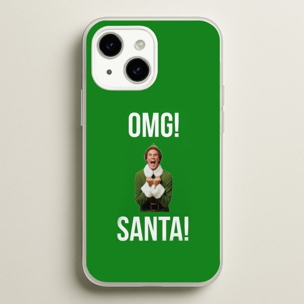 OMG SANTA! - Elf - Christmas Phone Case for iPhone 15