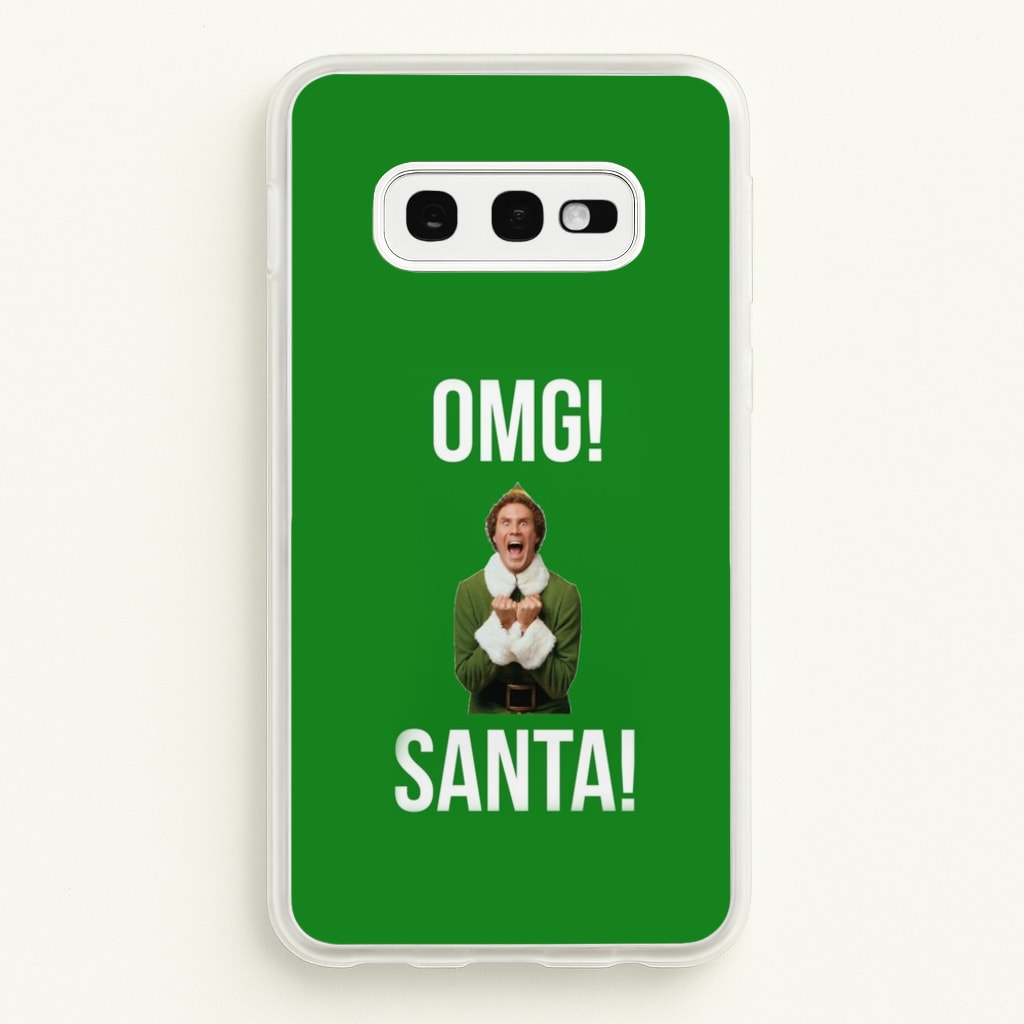 OMG SANTA! - Elf - Christmas Phone Case for Galaxy S10e