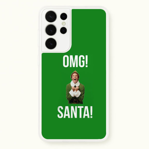 OMG SANTA! - Elf - Christmas Phone Case for Galaxy S21 Ultra