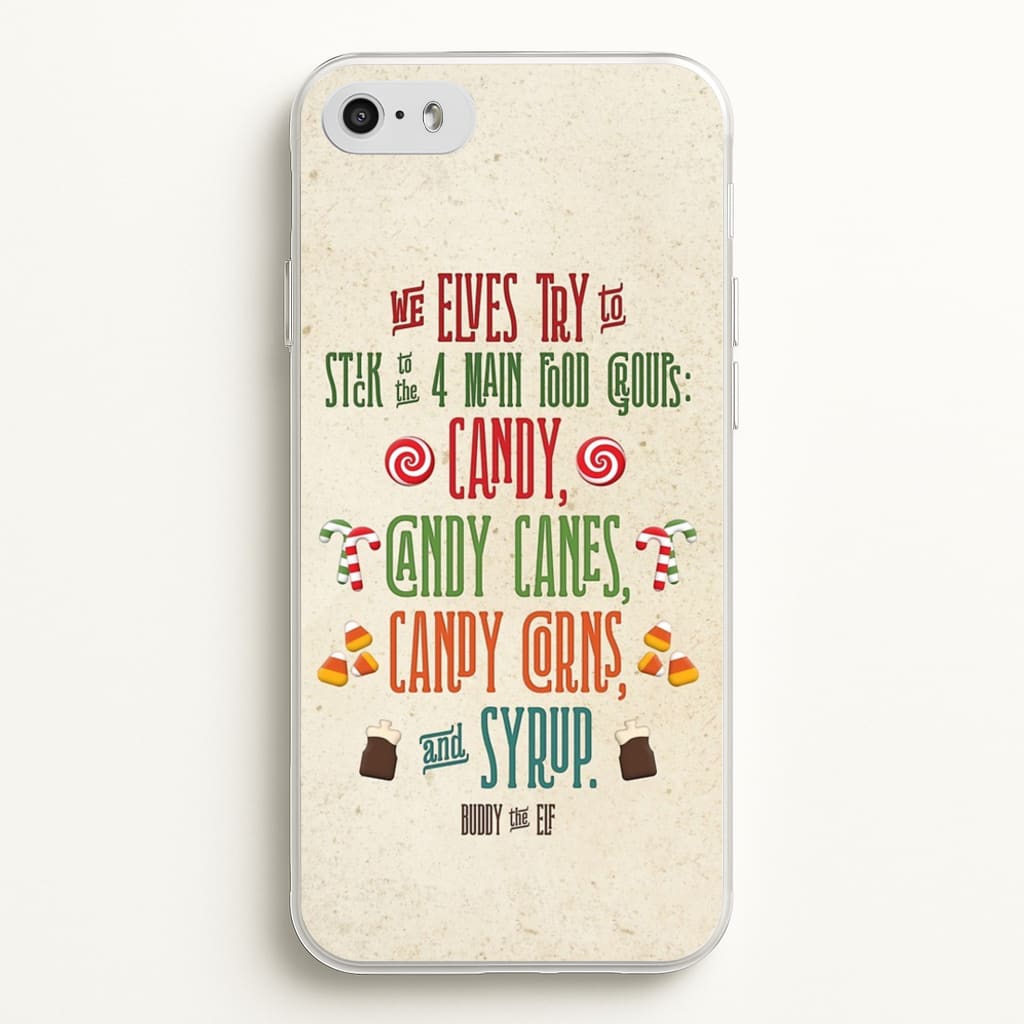 The Four Main Food Groups - Elf - Christmas Phone Case for iPhone 5 / 5s / SE 2016