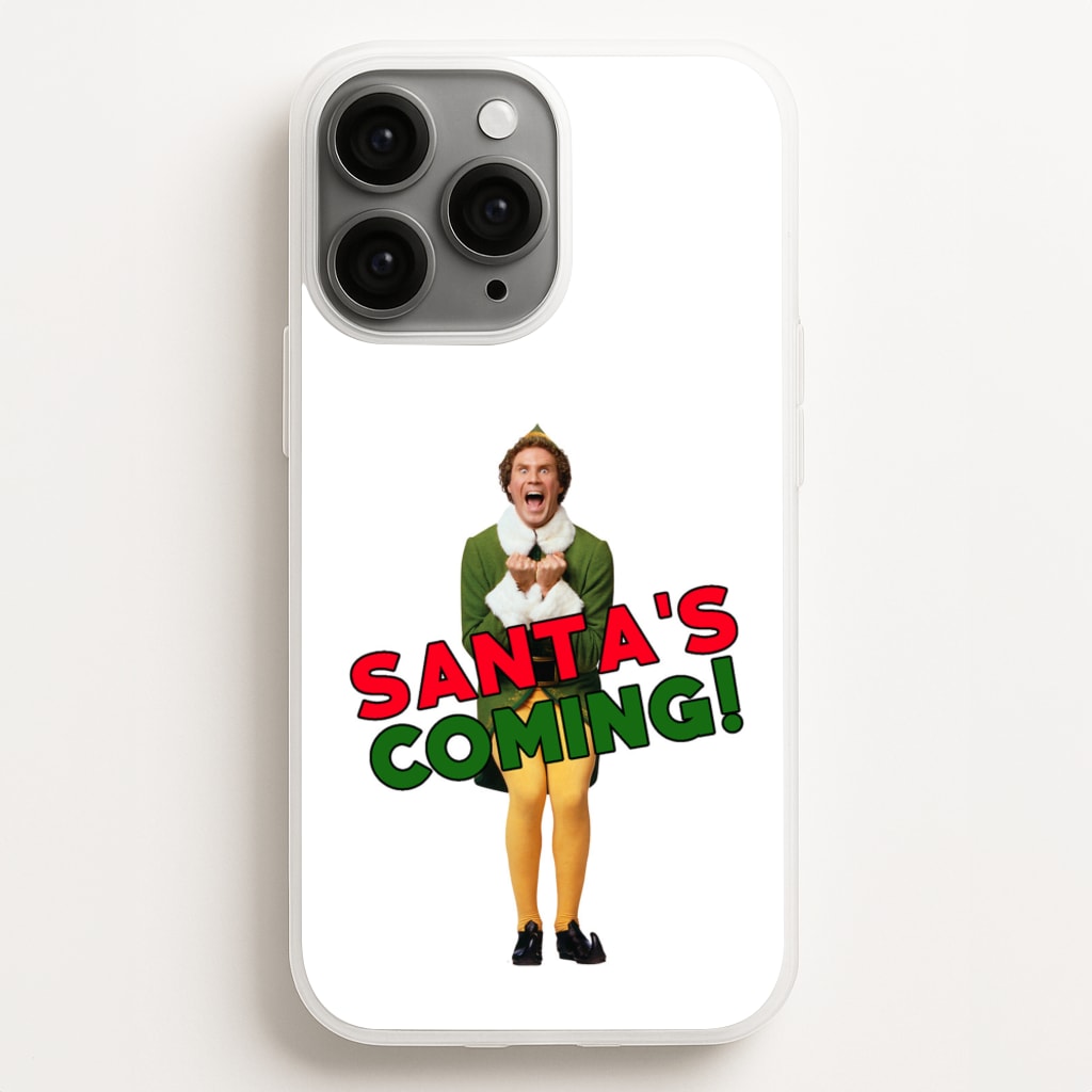 Buddy The Elf - Santa's Coming! - Christmas Phone Case for iPhone 16 Pro Max