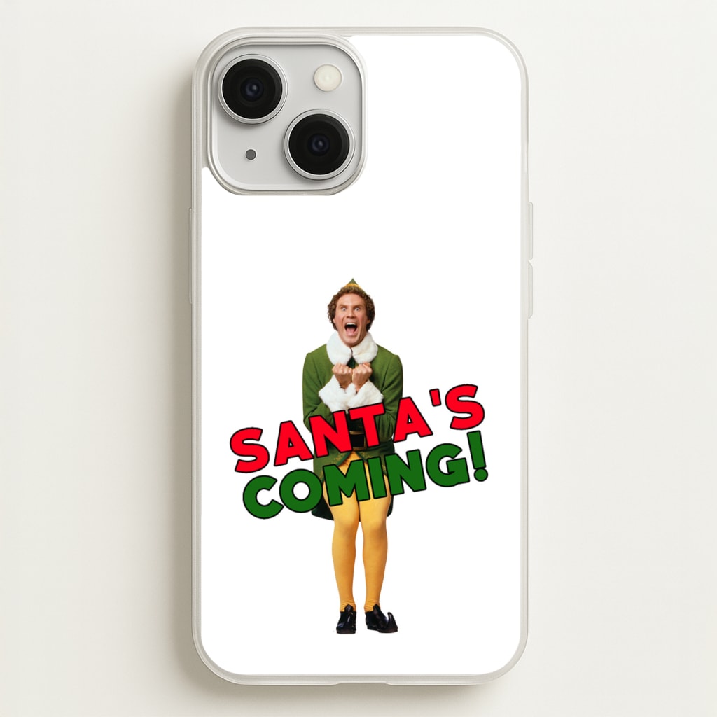 Buddy The Elf - Santa's Coming! - Christmas Phone Case for iPhone 13