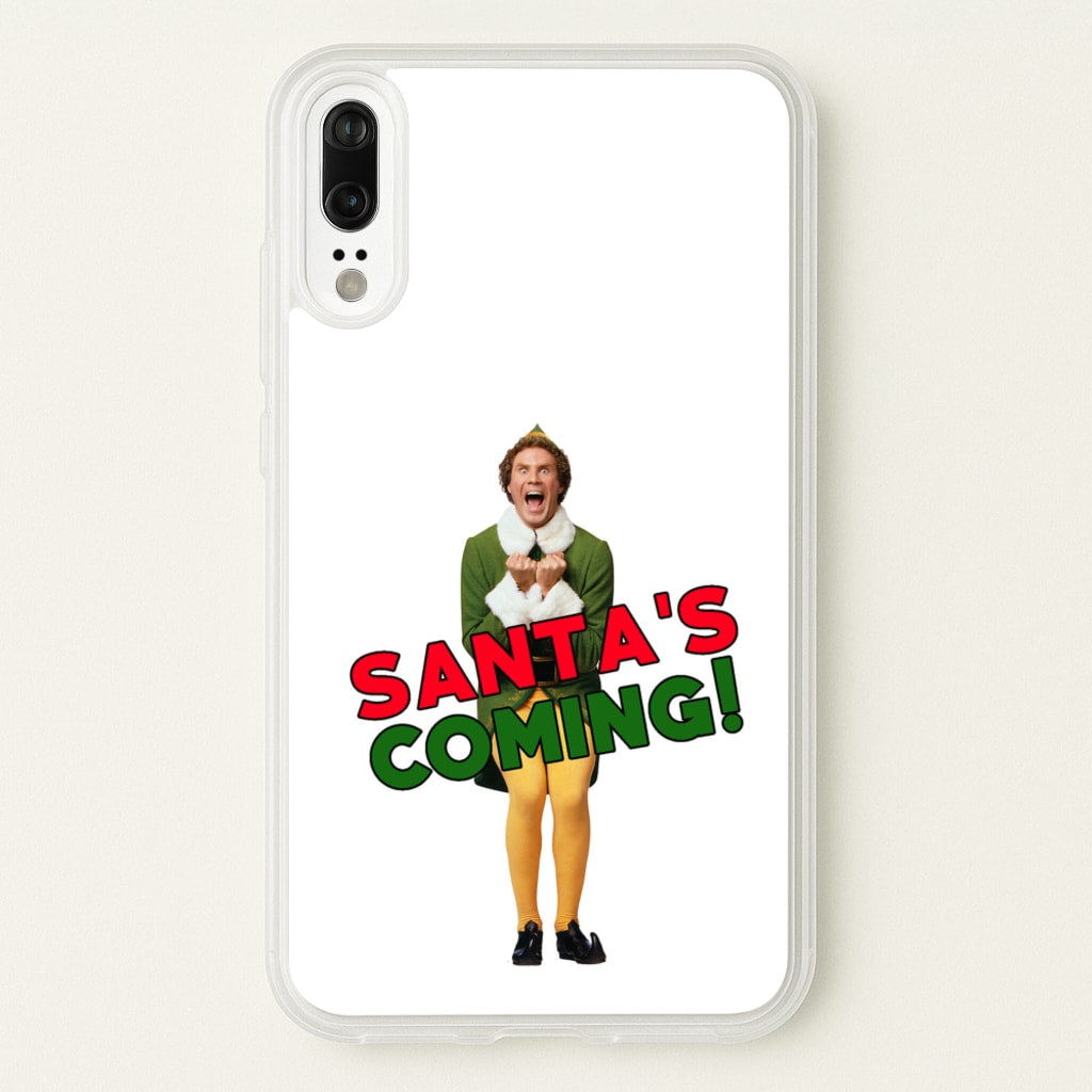Buddy The Elf - Santa's Coming! - Christmas Phone Case for Huawei P20