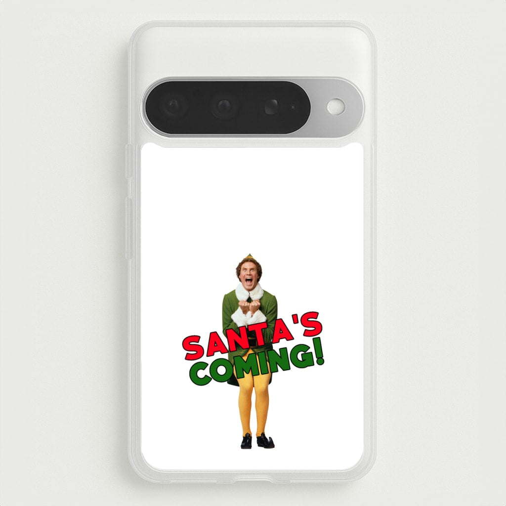 Buddy The Elf - Santa's Coming! Phone Case for Google Pixel 10 Pro XL