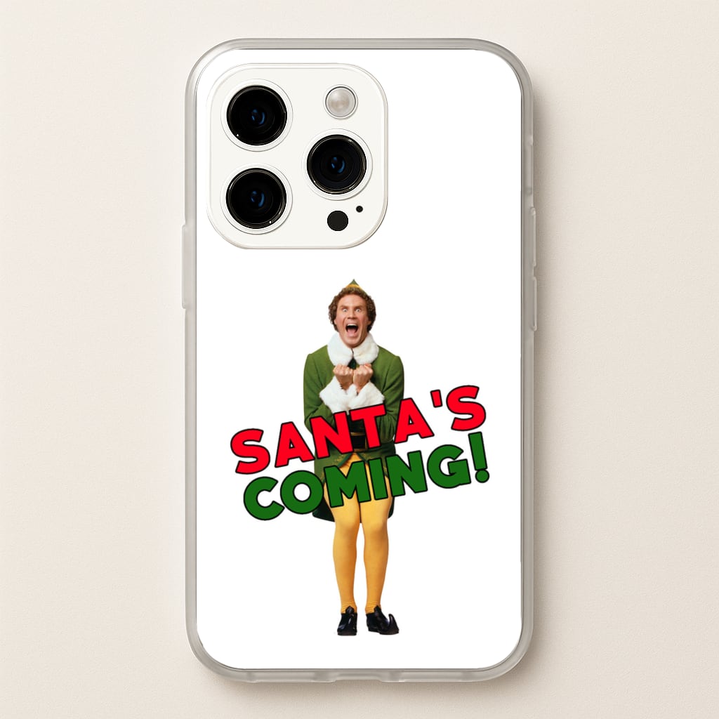 Buddy The Elf - Santa's Coming! - Christmas Phone Case for iPhone 14 Pro