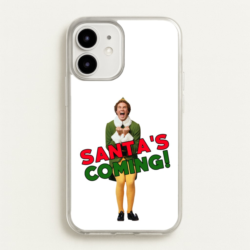 Buddy The Elf - Santa's Coming! - Christmas Phone Case for iPhone 12 / 12 Pro