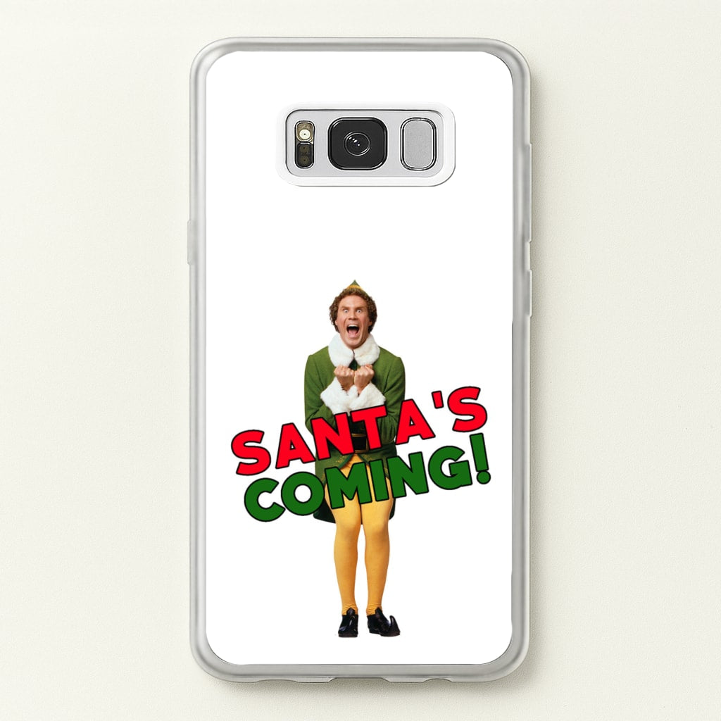 Buddy The Elf - Santa's Coming! - Christmas Phone Case for Galaxy S8 Plus