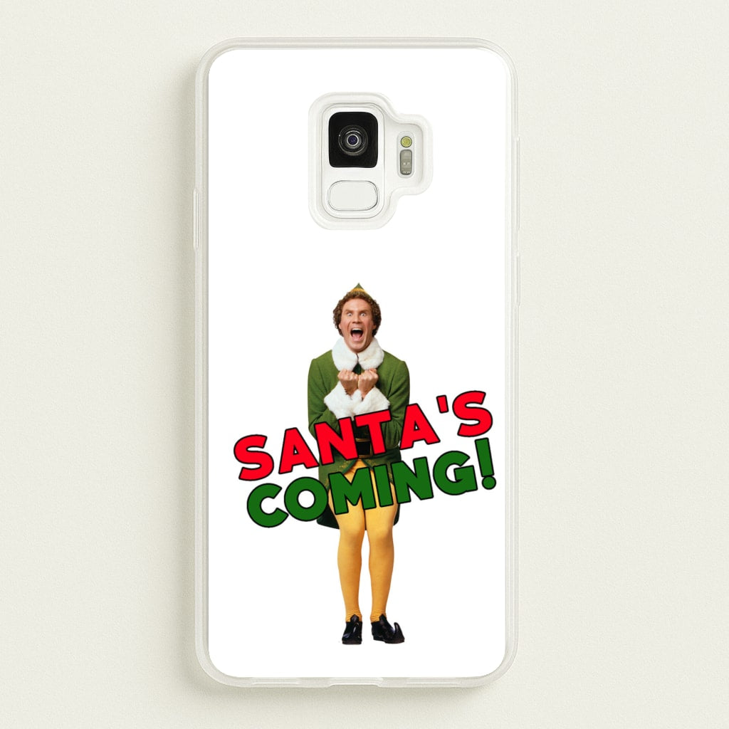 Buddy The Elf - Santa's Coming! - Christmas Phone Case for Galaxy S9
