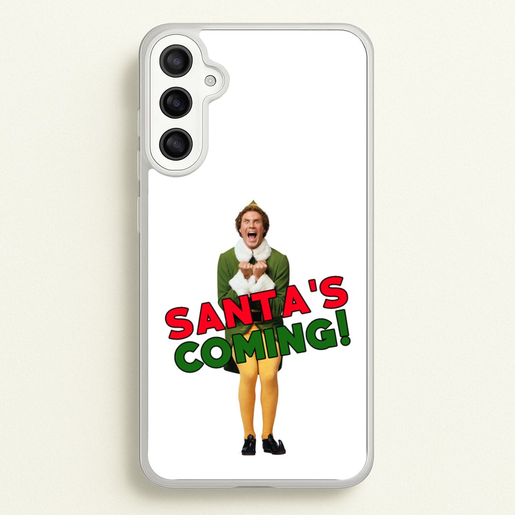 Buddy The Elf - Santa's Coming! - Christmas Phone Case for Galaxy A34