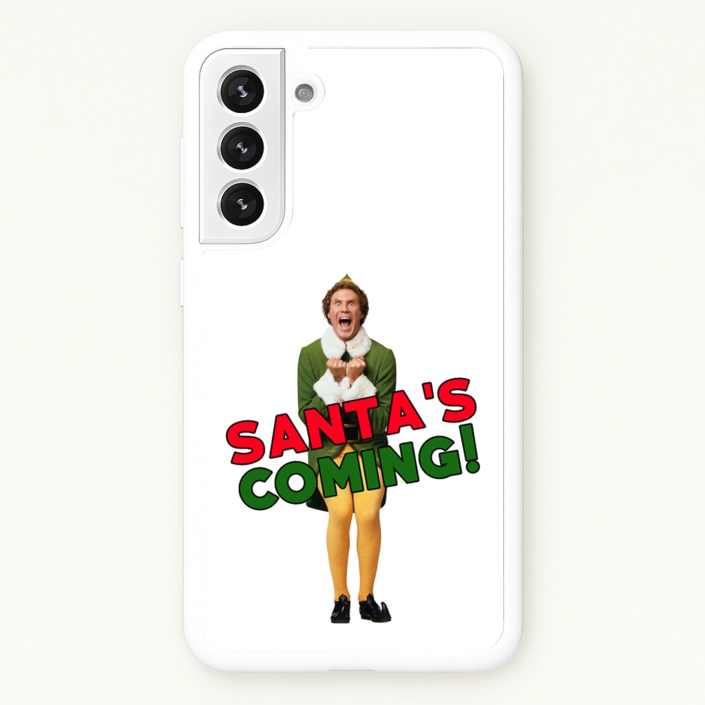 Buddy The Elf - Santa's Coming! - Christmas Phone Case for Galaxy S22 Plus