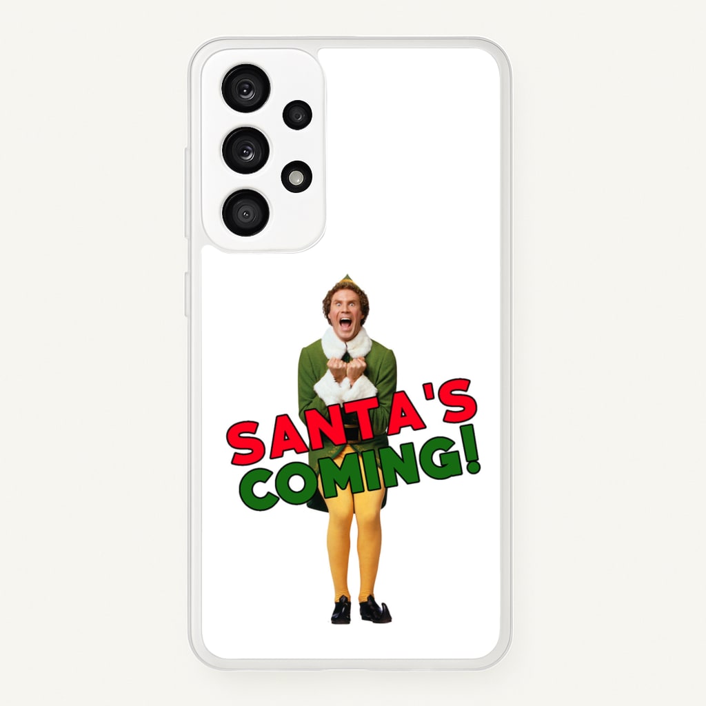 Buddy The Elf - Santa's Coming! - Christmas Phone Case for Galaxy A53