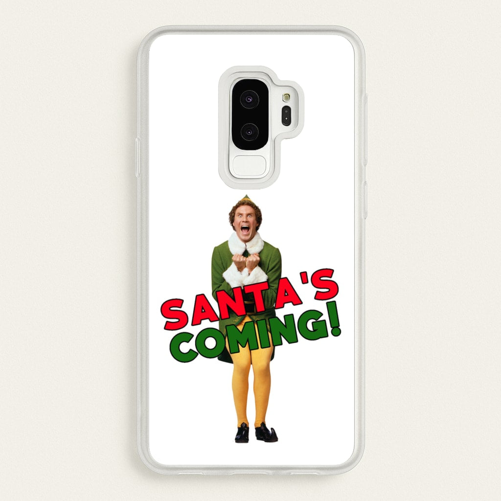 Buddy The Elf - Santa's Coming! - Christmas Phone Case for Galaxy S9 Plus