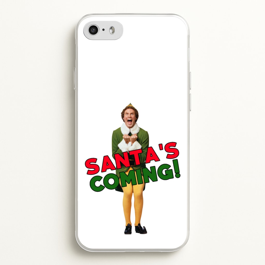 Buddy The Elf - Santa's Coming! - Christmas Phone Case for iPhone 5 / 5s / SE 2016
