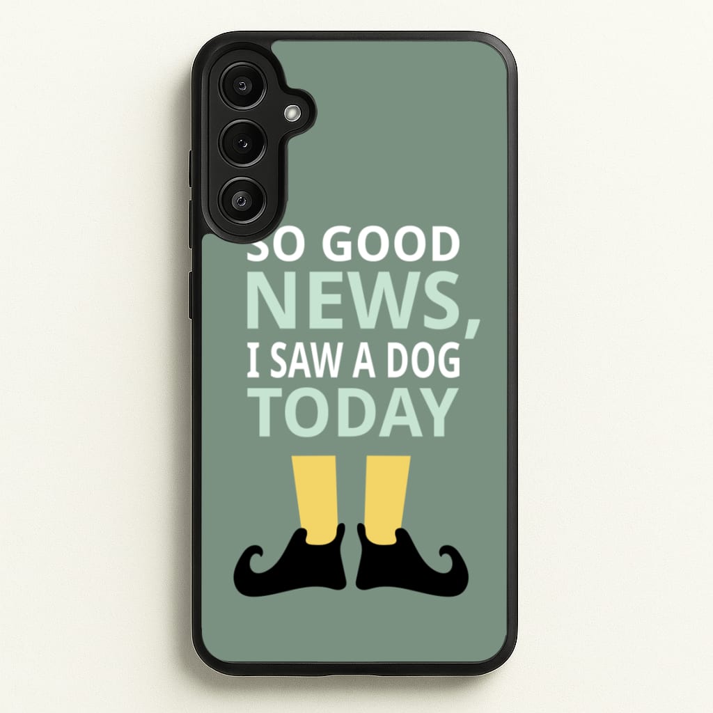 I Saw A Dog Today - Elf - Elf Phone Case for Galaxy A34
