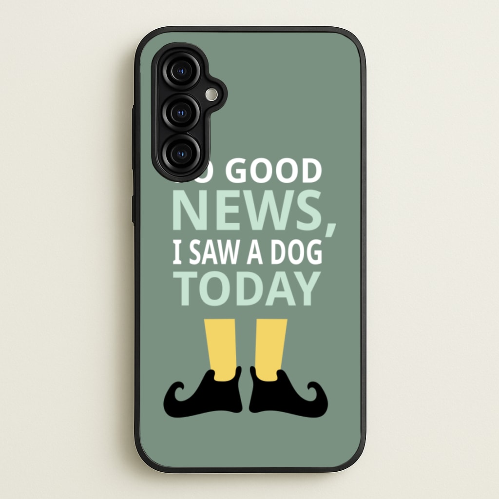 I Saw A Dog Today - Elf - Elf Phone Case for Galaxy A54
