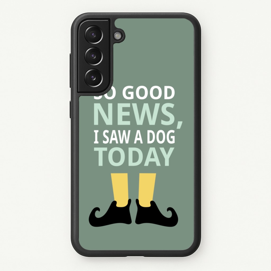I Saw A Dog Today - Elf - Elf Phone Case for Galaxy S21 Plus